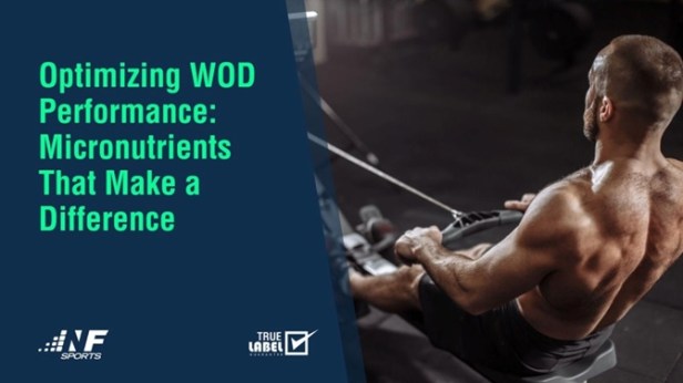 Optimizing WOD Performance: Micronutrients That Make a&nbsp;Difference